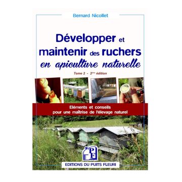 Livre - Développer et maintenir des ruchers en apiculture naturelle - Bernard Nicollet